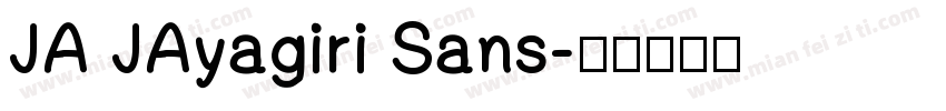 JA JAyagiri Sans字体转换